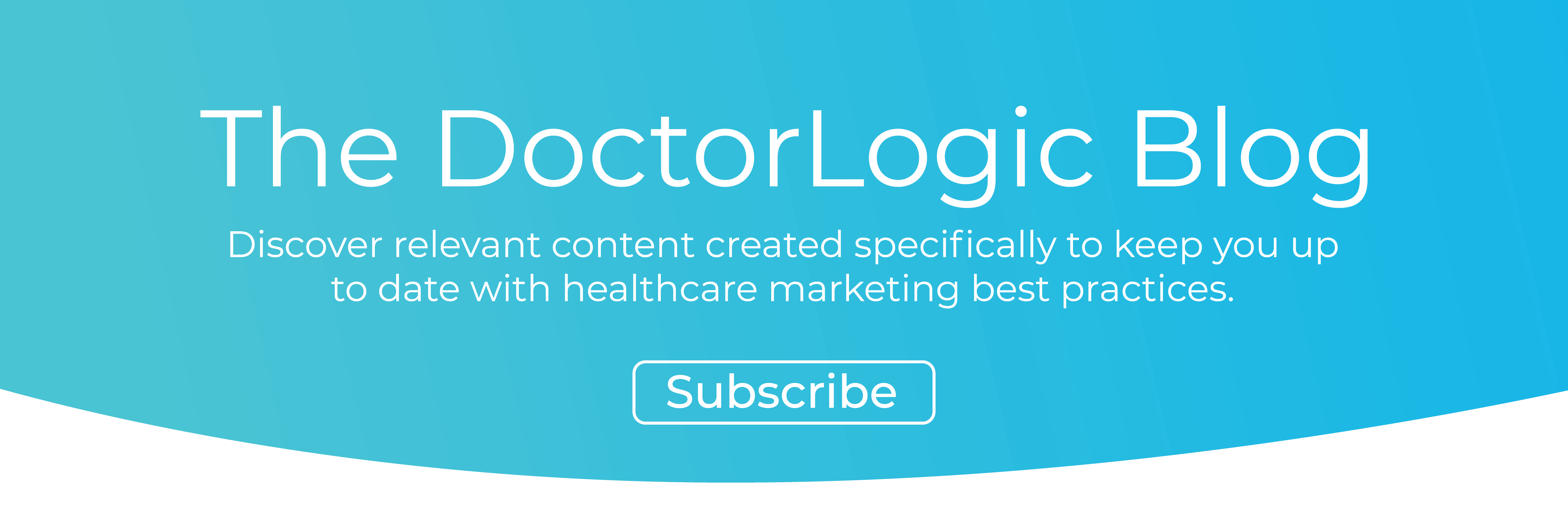 Subscribe to the DoctorLogic blog Banner